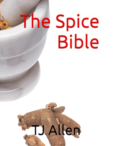 The Spice Bible The Spice Bible von Independently published