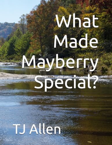 What Made Mayberry Special? What Made Mayberry Special? von Independently published