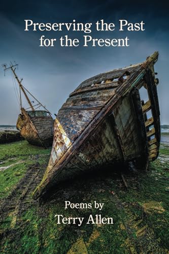 Preserving the Past for the Present Preserving the Past for the Present von Kelsay Books