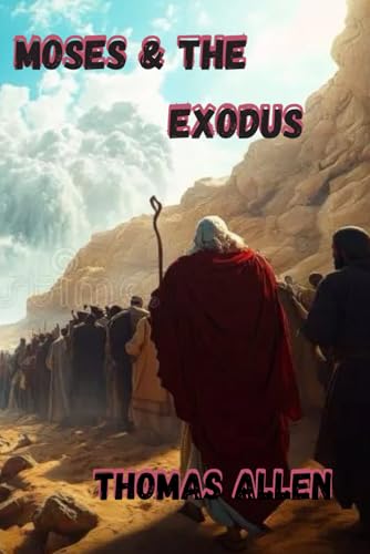 Moses & the Exodus (OLD TESTAMENT STORIES) von Thomas Allen