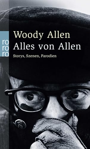 Alles von Allen: (Storys - Szenen - Parodien) von Rowohlt