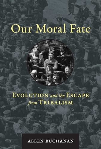 Our Moral Fate: Evolution and the Escape from Tribalism (Mit Press) von MIT Press