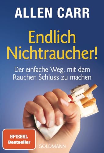 Endlich Nichtraucher! Der einfache Weg, mit dem Rauchen Schluss zu machen von Goldmann TB