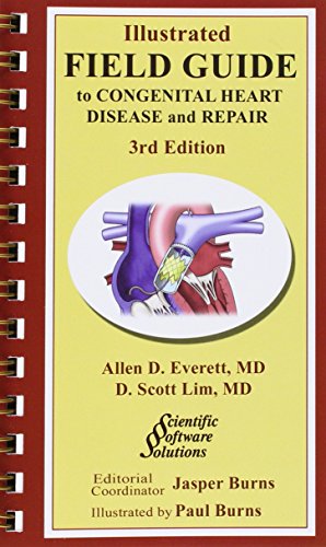 Illustrated Field Guide to Congential Heart Disease and Repair Illustrated Field Guide to Congential Heart Disease and Repair von Scientific Software Solutions