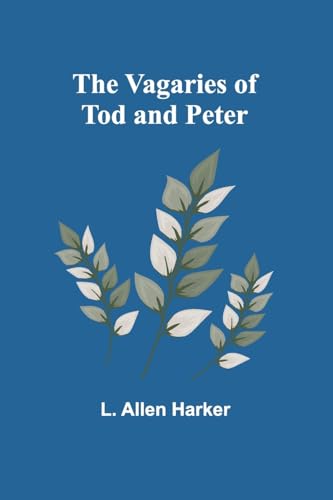 The Vagaries of Tod and Peter von Alpha Edition