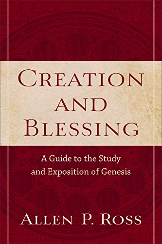Creation And Blessing: A Guide To The Study And Exposition Of Genesis von Baker Academic