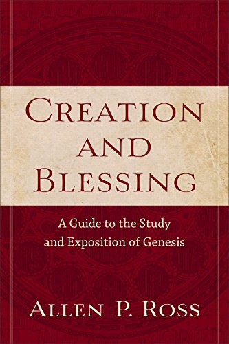 Creation And Blessing: A Guide To The Study And Exposition Of Genesis von BAKER PUBLISHING GROUP