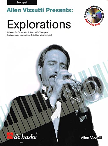 Explorations, für Trompete, m. Audio-CD: 8 Stücke. CD zum Üben und Mitspielen (Play-Along und Demo). Schwierigkeitsgrad: leicht bis mittelschwer