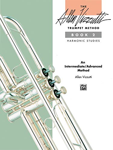 The Allen Vizzutti Trumpet Method - Book 2, Harmonic Studies: An Intermediate / Advanced Method