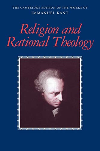 Kant: Religion Rational Theology (The Cambridge Edition of the Works of Immanuel Kant in Translation) von Cambridge University Press