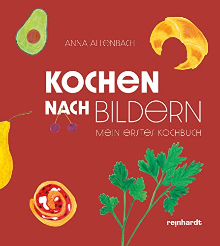 Kochen nach Bildern: Mein erstes Kochbuch