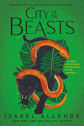 City of the Beasts (Memories of the Eagle and the Jaguar, 1, Band 1)