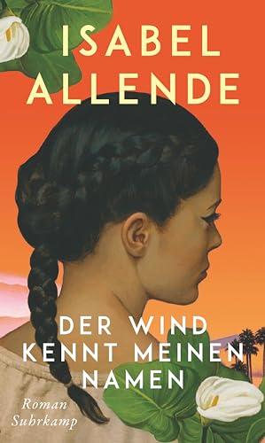 Der Wind kennt meinen Namen: Roman | Eine Geschichte von Liebe und Entwurzelung, Hoffnung und der Suche nach Familie und Heimat von Suhrkamp Verlag