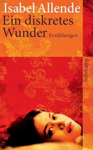 Ein diskretes Wunder: Erzählungen | Von der Autorin des Weltbestsellers »Das Geisterhaus« (suhrkamp taschenbuch)