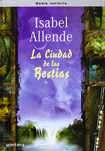 La Ciudad de las Bestias (Memorias del Águila y del Jaguar)