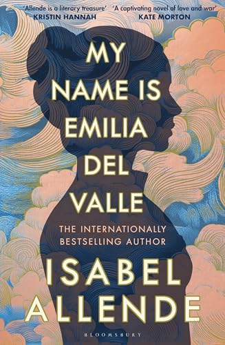 My Name is Emilia del Valle: by Isabel Allende My Name is Emilia del Valle: by Isabel Allende von Bloomsbury Publishing