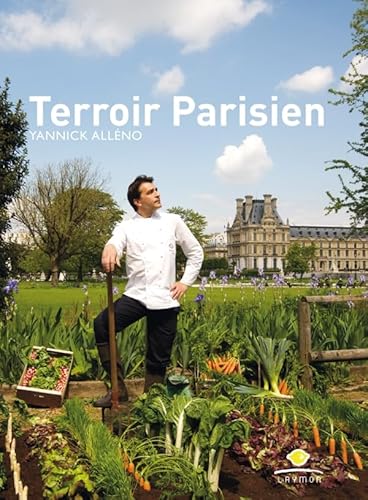 Terroir parisien: Un livre de recettes + une galerie photo + un journal