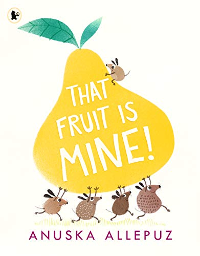 That Fruit Is Mine! von WALKER BOOKS
