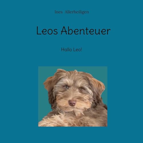 Leos Abenteuer: Hallo Leo! von BoD – Books on Demand