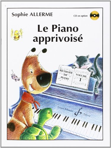 LE PIANO APPRIVOISE VOLUME 1