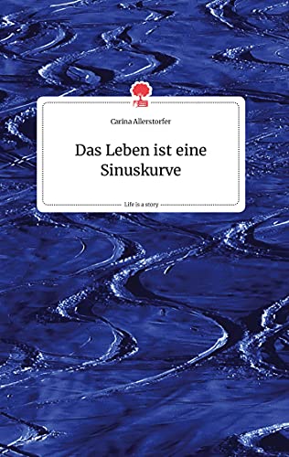 Das Leben ist eine Sinuskurve. Life is a Story - story.one
