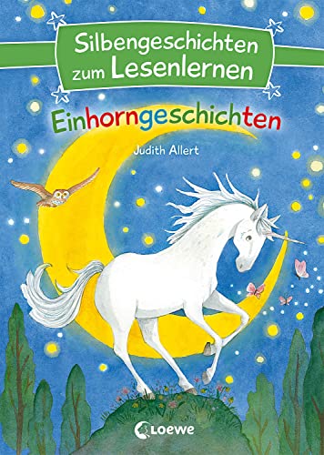 Silbengeschichten zum Lesenlernen - Einhorngeschichten: Erstlesebuch mit farbiger Silbentrennung ab 7 Jahre Silbengeschichten zum Lesenlernen - Einhorngeschichten: Erstlesebuch mit farbiger Silbentrennung ab 7 Jahre