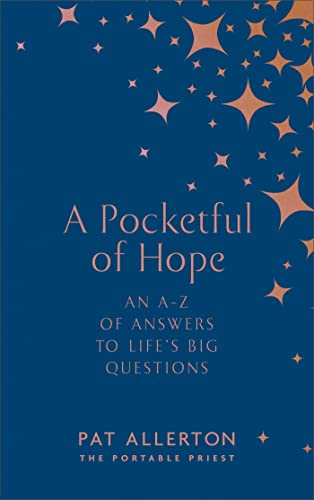 A Pocketful of Hope: An A-Z of Answers to Life’s Big Questions