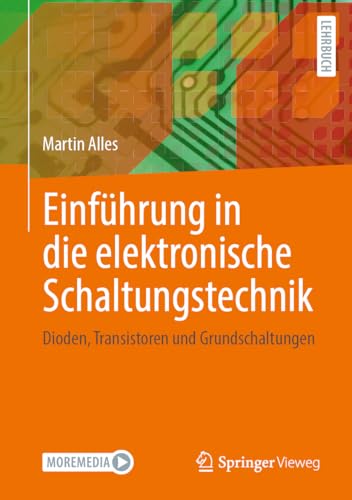 Einführung in die elektronische Schaltungstechnik: Dioden, Transistoren und Grundschaltungen von Springer Vieweg