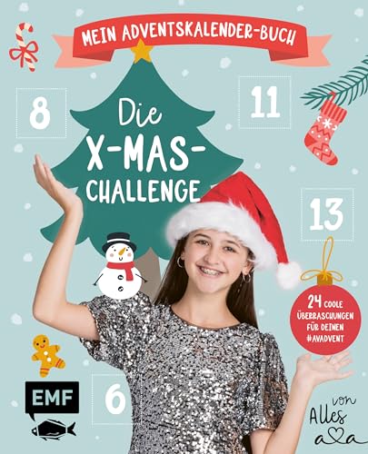 Mein Adventskalender-Buch: Die X-mas-Challenge von Alles Ava: 24 coole Überraschungen für deinen #avadvent: DIYs, Challenges, Rezepte und vieles mehr – Mit perforierten Seiten zum Auftrennen von Edition Michael Fischer / EMF Verlag