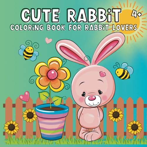 Cute Rabbit Coloring Book for Rabbit Lovers: Easy Cute Bunny Rabbit Coloring Book For Adults And Kids 4+, Perfect For Stress Relief and Relaxation. Ideal Gift For Rabbit Lovers von Independently published
