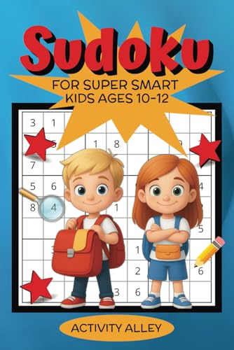 Sudoku: Easy, Medium And Hard Level Sudoku Puzzles For Super Smart Kids Ages 10-12 von Independently published