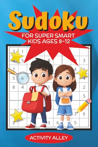 Sudoku: For Super Smart Kids Ages 8-12 Sudoku: For Super Smart Kids Ages 8-12 von Independently published