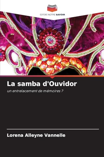 La samba d'Ouvidor: un entrelacement de mémoires ? von Editions Notre Savoir