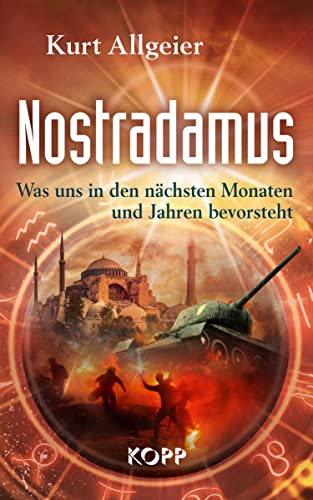 Nostradamus - Was uns in den nächsten Monaten und Jahren bevorsteht von Kopp Verlag