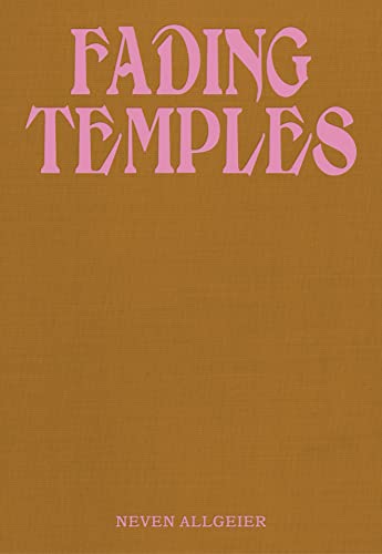 Fading Temples: Neven Allgeier