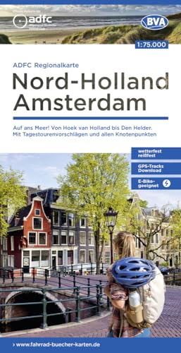 ADFC-Regionalkarte Nord-Holland Amsterdam, 1:75.000, mit Tagestourenvorschlägen und allen Knotenpunkten, reiß- und wetterfest, E-Bike-geeignet, ... bis Den Helder. (ADFC-Regionalkarte 1:75000) von BVA BikeMedia GmbH
