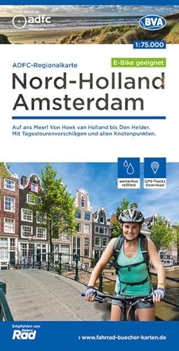 ADFC-Regionalkarte Nord-Holland Amsterdam, 1:75.000, mit Tagestourenvorschläge, reiß- und wetterfest, E-Bike-geeignet, mit Knotenpunkten, GPS-Tracks ... bis Den Helder. (ADFC-Regionalkarte 1:75000)