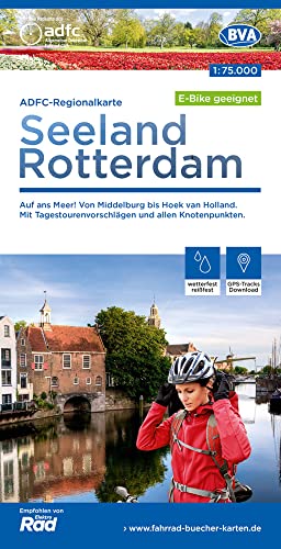 ADFC-Regionalkarte Seeland Rotterdam, 1:75.000, mit Tagestourenvorschlägen, reiß- und wetterfest, E-Bike-geeignet, mit Knotenpunkten, GPS-Tracks ... van Holland. (ADFC-Regionalkarte 1:75000) von BVA BikeMedia
