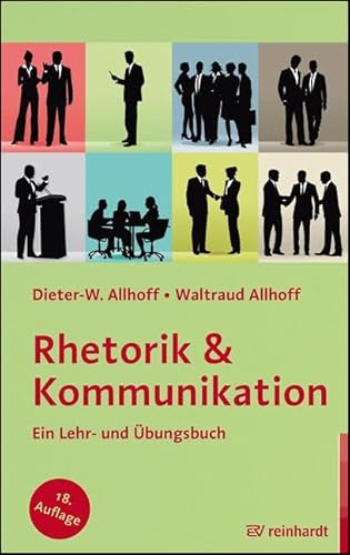 Rhetorik & Kommunikation: Ein Lehr- und Übungsbuch