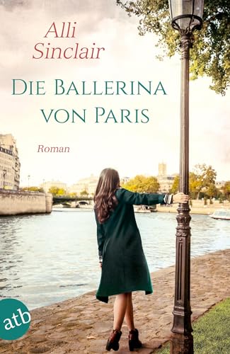 Die Ballerina von Paris: Roman
