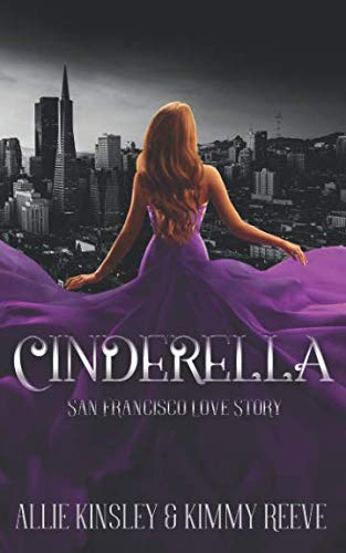 Cinderella: San Francisco Love Story Cinderella: San Francisco Love Story von Independently published