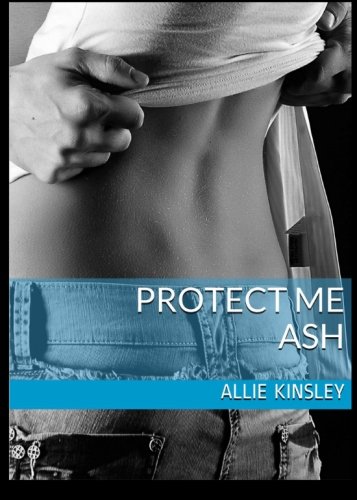 Protect Me - Ash von CreateSpace Independent Publishing Platform