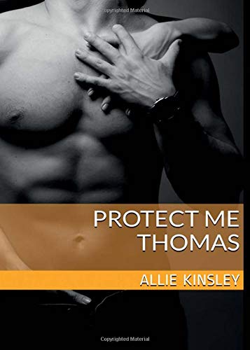 Protect Me - Thomas Protect Me - Thomas von CreateSpace Independent Publishing Platform