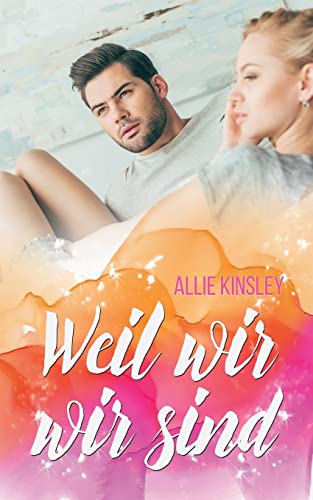 Weil wir wir sind (Liebesroman) von CREATESPACE