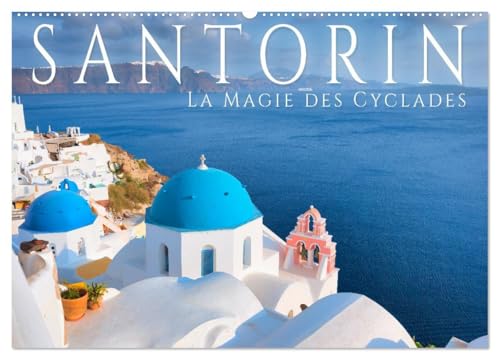 Santorin - La Magie des Cyclades (Calendrier mural 2026 DIN A2 vertical), CALVENDO calendrier mensuel: L'île grecque magique de Santorin von Calvendo