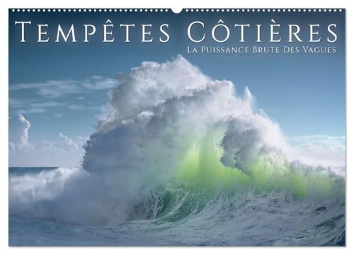 Tempêtes côtières - La puissance brute des vagues (Calendrier mural 2026 DIN A2 vertical), CALVENDO calendrier mensuel: La puissance brute et dramatique des tempêtes côtières von Calvendo
