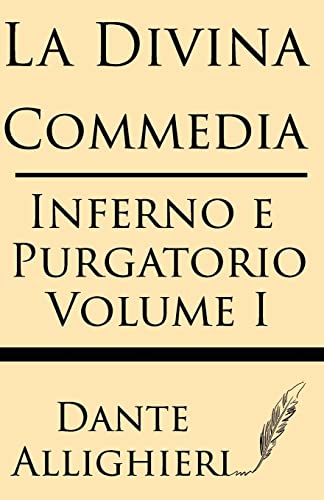 La Divina Comedia (Volume I): Inferno e Purgatorio