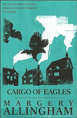 Cargo of Eagles: Volume 19 (The Albert Campion Mysteries) von Open Road Integrated Media, Inc.