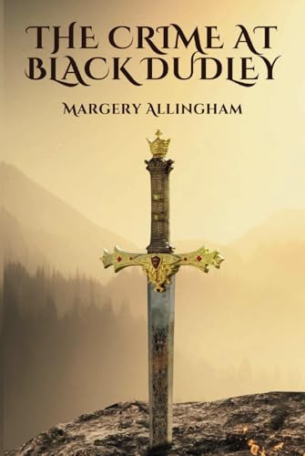 The Crime at Black Dudley: Annotated von Independently published