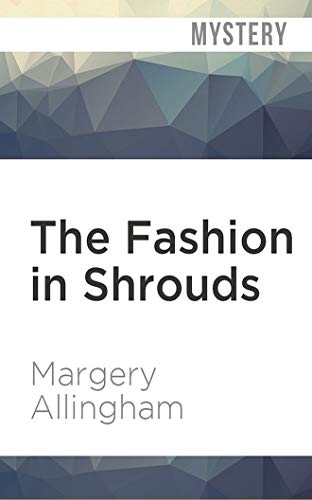The Fashion in Shrouds (Albert Campion, Band 10)